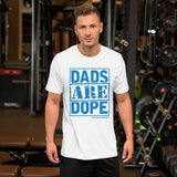 Dads are Dope tee